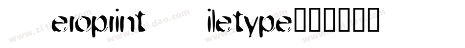 Xeroprint Filetype字体转换